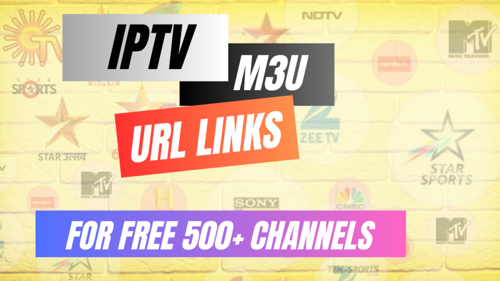 Working 500+ IPTV M3U Playlist URLs Updated List 2024